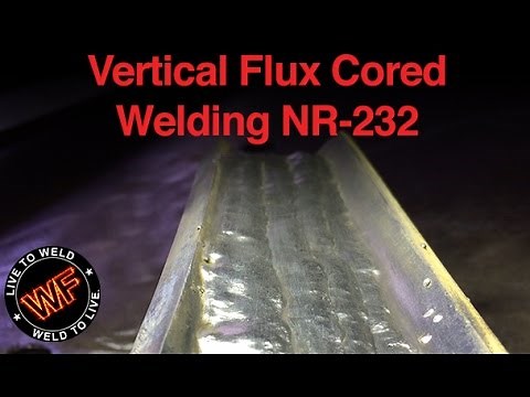 Vertical Flux Cored NR 232