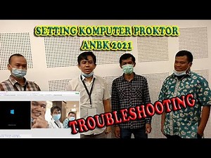TUTORIAL SETTING KOMPUTER PROKTOR ANBK 2021 | KELOMPOK D