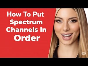 How To Put Spectrum Channels In Order How To Sort Organize Spectrum Channels