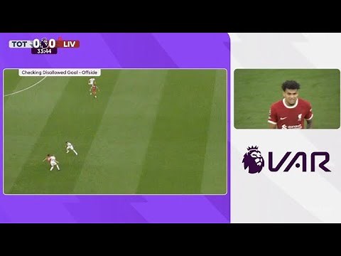 Luis Diaz Offside Goal VAR Check Referee Right or Wrong? Tottenham vs Liverpool 2-1 Highlights EPL