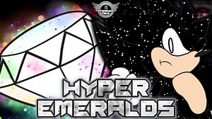 HYPER EMERALDS?!?! | Wiki | Sonic the Hedgehog! Amino