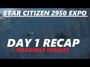 STAR CITIZEN ROADMAP UPDATE + 2950 IAE Expo Day1