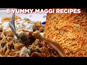 8 Yummy Maggi Recipes