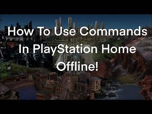 How To Use Commands in PlayStation Home Offline