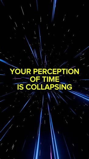 YOUR PERCEPTION OF TIME IS COLLAPSING ⚠️
