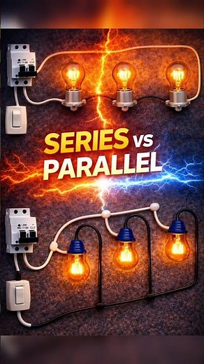Series vs Parallel Connection Explained | Electrical Wiring Basics