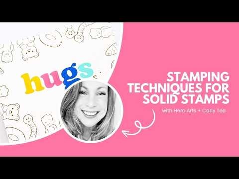 Stamping Techniques for Solid Stamps