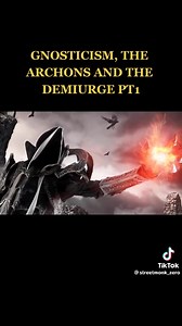 The Demiurge,Archons and Gnosticism