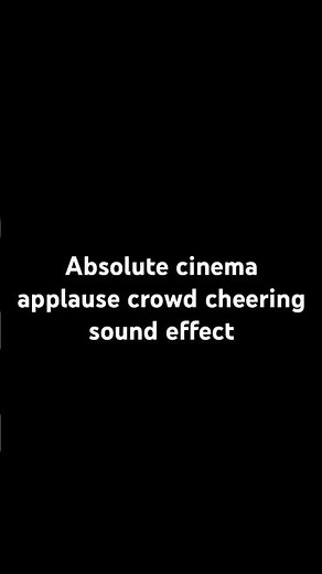 Absolute cinema applause crowd cheering sound effect #soundeffects #crowdcheering #applause
