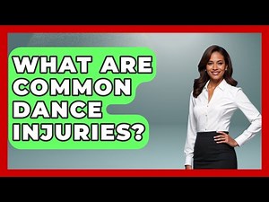 What Are Common Dance Injuries? - The Health Brief