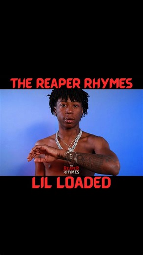 Lil Loaded | When Lyrics Become Real Life | The Reaper Rhymes