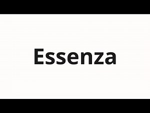 How to pronounce Essenza