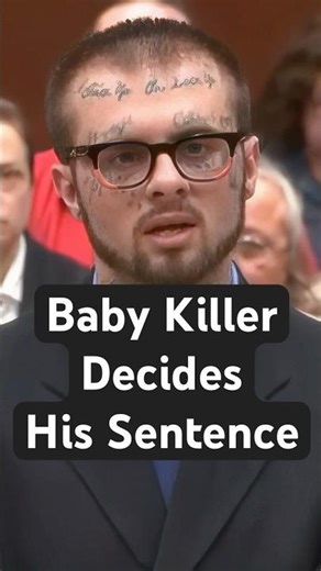 Baby Killer Decides His Sentence