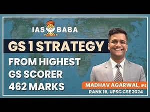 GS1 Strategy by AIR 16 Madhav Agarwal, IPS | Highest GS Marks (462) in UPSC Mains! | IASbaba