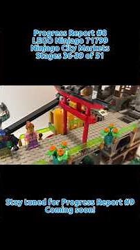 Progress Report: LEGO Ninjago 71799 - Ninjago City Markets (Stages 36-39 of 51)