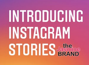 How To Use 'Instagram Stories': 5 Simple Steps [VIDEO] - theJasmineBRAND