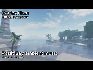 Fisch - Roslit Bay Ambient Theme