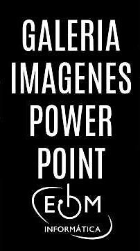 METODO EXPRESS PARA CREAR GALERIA DE IMAGENES EN POWERPOINT