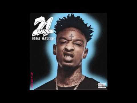 issa - full album - 21 savage (NEW 2017) (MUST WATCH)!!!!!
