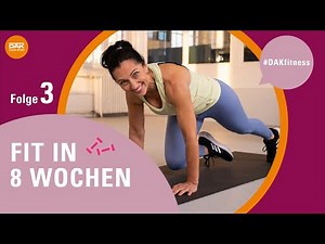 Fit in 8 Wochen: Folge 3 | #DAKfitness | DAK-Gesundheit