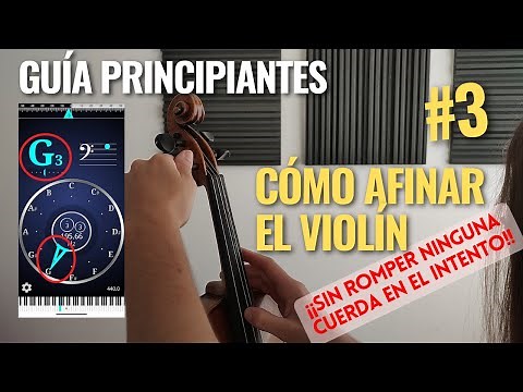 [GUÍA PRINCIPIANTES] Cómo TOCAR el VIOLÍN | Cómo AFINAR el VIOLÍN