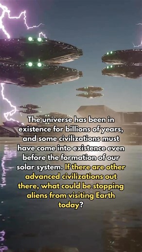 The universe has been in existence for billions of years, and some civilizations must have come into existence even before the formation of our solar system. If there are other advanced civilizations out there, what could be stopping aliens from visiting Earth today? | Future Worlds