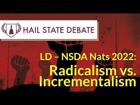 Lincoln-Douglas - NSDA Nationals 2022 - Radicalism vs. Incrementalism