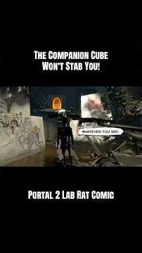 The Companion Cube Won’t Stab You | Portal 2 Lab Rat Comic #cavejohnson #portal2 #gaming #gaming