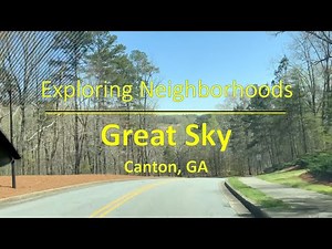 Exploring Neighborhoods - Great Sky, Canton, GA