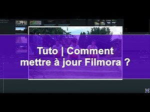 Tuto | Comment mettre à jour Filmora ?