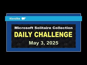 Microsoft Solitaire Collection | Daily Challenge May 3, 2025 | Klondike Hard