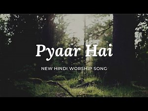 Pyaar Hai | New Good Friday Hindi Worship Song 2023
