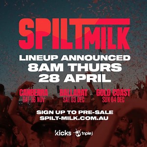 Spilt Milk is here for 2022 and we've found a third home!! 🎉 Canberra | Sat 26 Nov Ballarat | Sat 3 Dec Gold Coast | Sun 4 Dec Line up coming 8AM Thursday 28 April Sign up to be in the know spilt.me/2022 | Spilt Milk