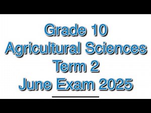 Grade 10 Agricultural Sciences Term 2 | June Examination 2025