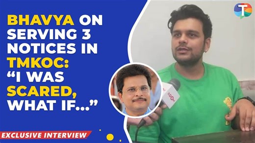 Bhavya Gandhi explains the reason for serving 3 notices to TMKOC: “I Was Scared, What If...” | Exclusive