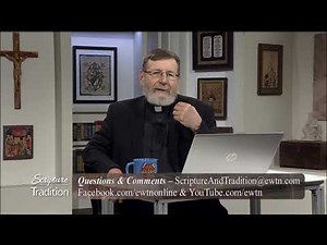 Scripture and Tradition with Fr. Mitch Pacwa - 2021-09-21 - Listening to God Pt. 37