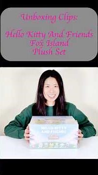 Unboxing Clips: Hello Kitty And Friends Fox Island Plush Set