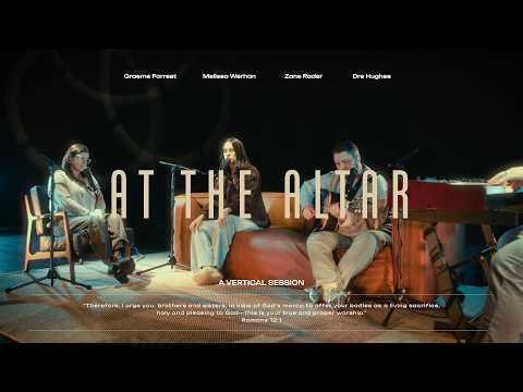 Vertical Session: At The Altar