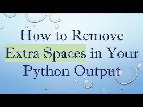How to Remove Extra Spaces in Your Python Output