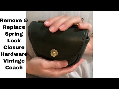 Removing Changing Spring Lock Closure Hardware on a Vintage Coach Bag