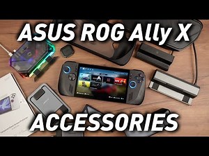 My Favorite Accessories for Asus ROG Ally X