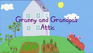 Peppa Pig - Granny & Grandpa's Attic | S2E23
