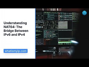 Understanding NAT64: The Bridge Between IPv6 and IPv4