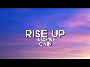 rise up (lazarus) - cain - lyrics