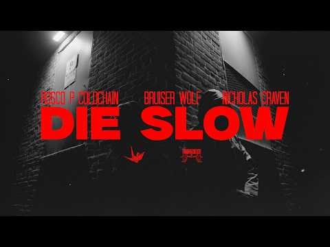 Rosco P Coldchain & Nicholas Craven - Die Slow (Feat. Bruiser Wolf) (Official Video)