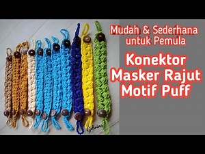 The Easiest & Simplest Puff Pattern Crochet Mask Connector for Beginners // Crochet Mask Connector