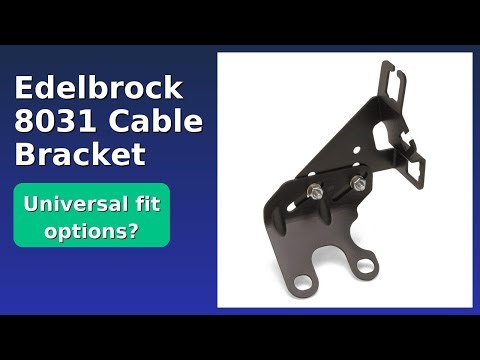 REVIEW (2025): Edelbrock 8031 Cable Bracket. ESSENTIAL details.