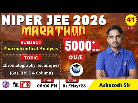 L-37 |Chromatography Techniques HPLC, Gas - Pharmaceutical Analysis | NIPER JEE 2026 Marathon | 5000