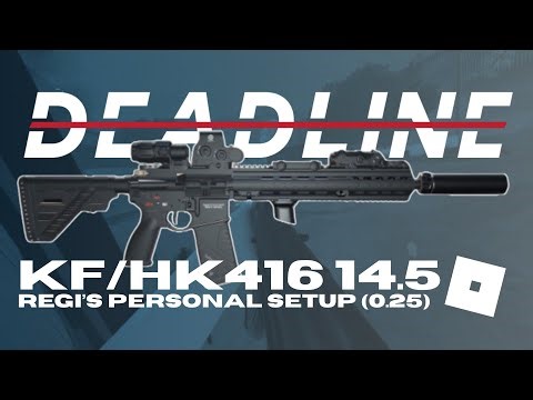 0.25 Personal HK416 Setup | ROBLOX Deadline