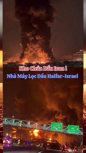 Iran và Israel Cùng Nhau “Hoá Vàng” Kho và Nhà Máy Lọc Dầu !